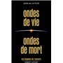 Ondes de vie ondes de mort