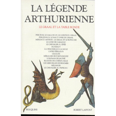 La Légende arthurienne le Graal et la Table ronde