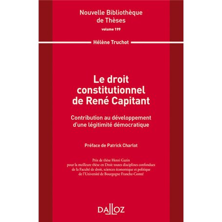 Le droit constitutionnel de René Capitant -Vol 199 Contribution au développement d'une légitimité