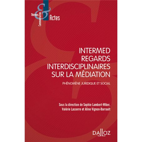 Regards interdisciplinaires sur la médiation - Phénomène juridique et social