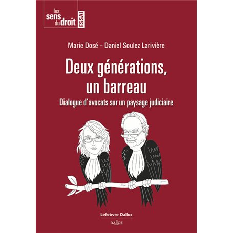Deux générations, un barreau - Dialogue d'avocats sur un paysage judiciaire