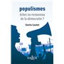 Populismes - Échec ou renouveau de la démocratie ?