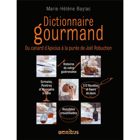 Dictionnaire gourmand du canard d'Apicius à la purée de Joël Robuchon