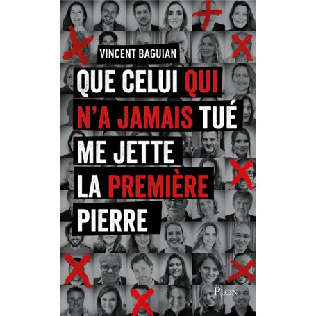 Que celui qui n'a jamais tué me jette la première pierre