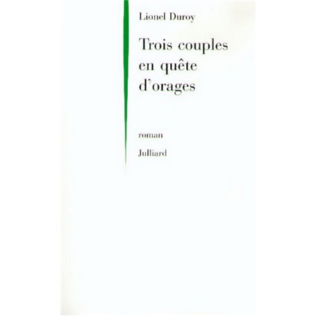 Trois couples en quête d'orages