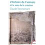 L'histoire de l'univers et le sens de la création