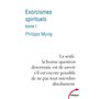 Exorcismes spirituels - tome 1