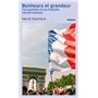 Bonheurs et grandeurs - Ces journées où les Français ont été heureux