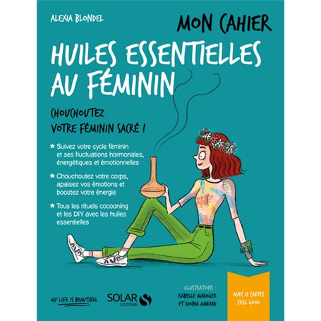 Mon cahier Huiles essentielles au féminin
