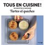 Tartes et quiches - Tous en cuisine !