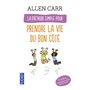 La méthode simple pour prendre la vie du bon côté