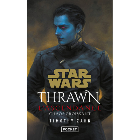 Star Wars Thrawn : L'Ascendance - Tome 1 Chaos croissant