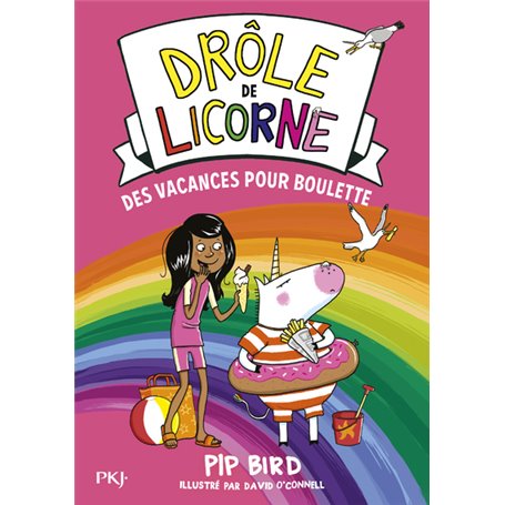 Drôle de licorne - Tome 7 Des vacances pour Boulette