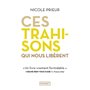 Ces trahisons qui nous libèrent