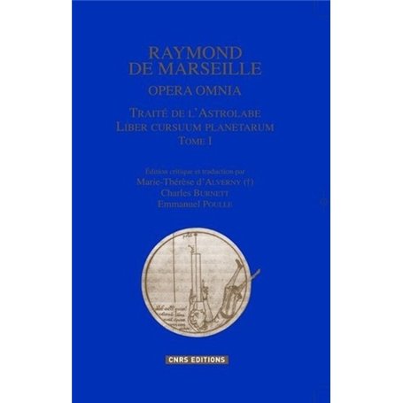 Opéra omnia T 1 Traité de l'astrolabe-Liber cursuum planetarum