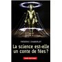 La Science est-elle un conte de fées?