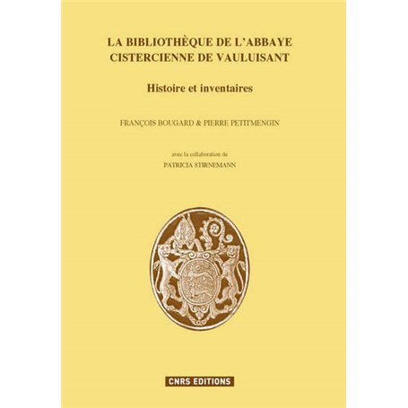 La Bibliothèque et l'abbaye cistercienne de Vauluisan. Histoire et inventaires