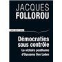 Démocratie sous contrôle. La victoire posthume de