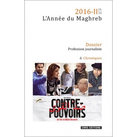 Année du Maghreb 2016-2 - Profession journaliste-Productions, pratiques, mobilités et échanges