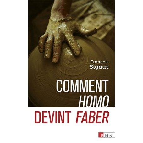 Comment homo devint faber