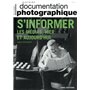 S'informer. Les médias, hier et aujourd'hui - Documentation photographique - N° 8144