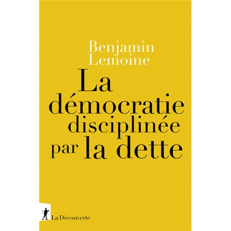 La démocratie disciplinée par la dette