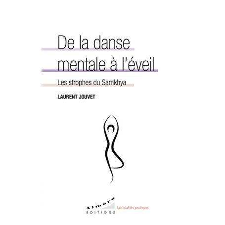 De la danse mentale à l'éveil - Les strophes du Samkhya