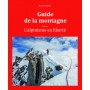 Guide de la montagne - L'alpinisme en liberté NE