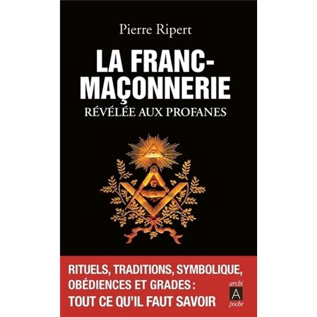 La franc-maçonnerie révélée aux profanes