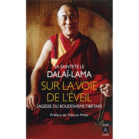 Sur la voie de l'Eveil - Sagesse du bouddhisme tibétain