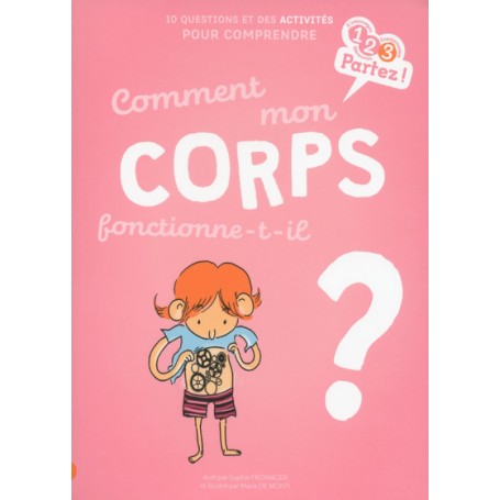 Comment mon CORPS fonctionne-t-il ?