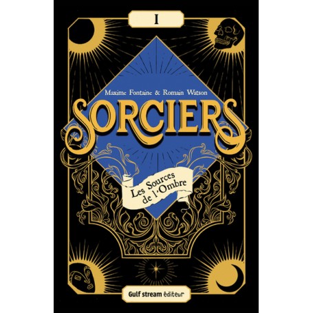Sorciers - Tome 1 Les Sources de l'Ombre