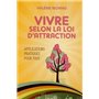 Vivre selon la loi d'Attraction