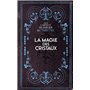 La Magie des Cristaux