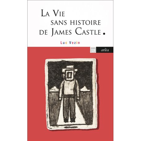 La vie sans histoire de James Castle