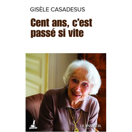 Cent ans, c'est passé si vite