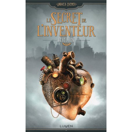 Le Secret de l'inventeur - tome 1 Rébellion