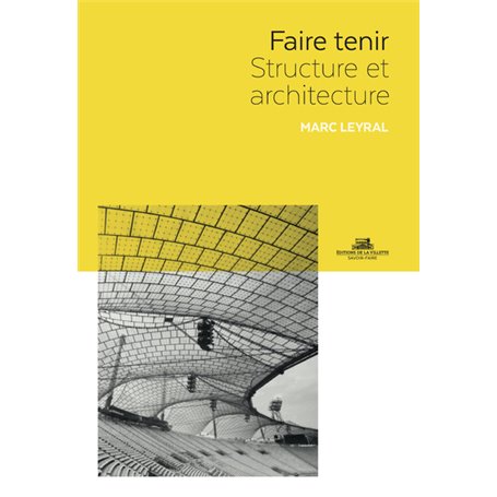 Faire tenir - Structure et architecture