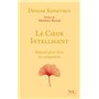 Le Coeur intelligent - Manuel pour vivre en compassion