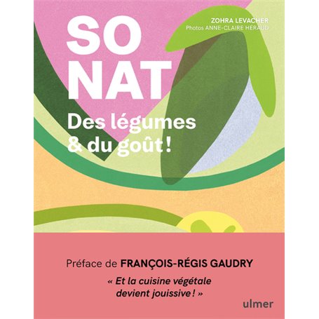 SO NAT. - Des légumes & du goût !