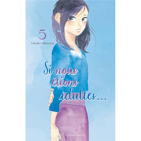Si nous étions adultes... - Tome 5