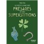 Le Petit Livre des présages et des superstitions