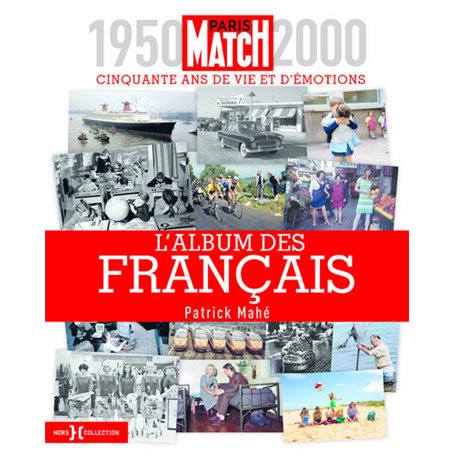 L'album des Français - 1950-2000, cinquante ans de vie et d'émotions
