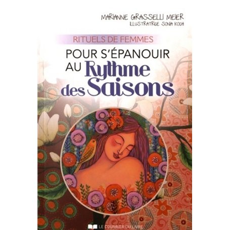 Rituels de femmes pour s'épanouir au rythme des saisons