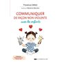 Communiquer de façon non violente avec les enfants