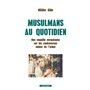 Musulmans au quotidien