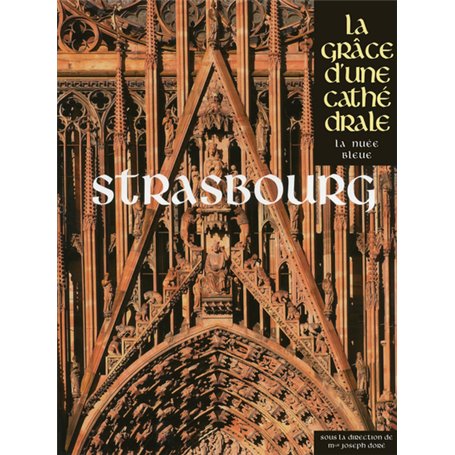 Strasbourg - La Grâce d'une Cathédrale