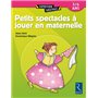 Petits spectacles à jouer en maternelle
