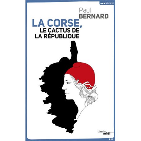 La Corse, le cactus de la république