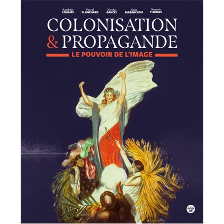 Colonisation & propagande - Le pouvoir de l'image